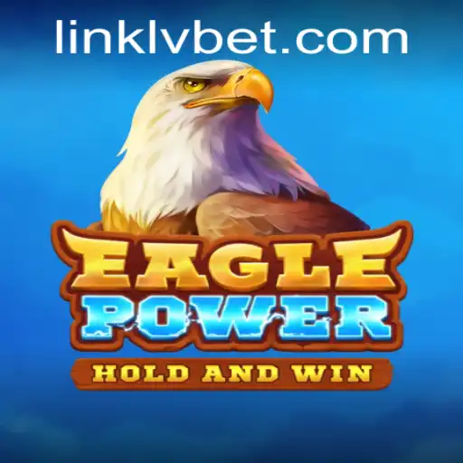 EaglePower: A Thrilling Adventure in the LVBET Universe